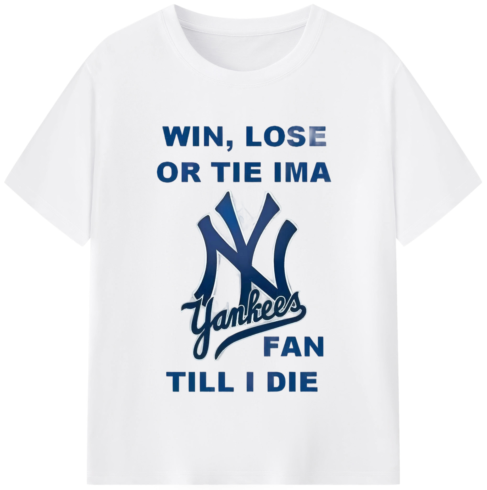 New York Yankees Win,Lose or Tie IMA Fan Till I Die 180g Cotton T-Shirt With Front Heat Transfer Print – Soft, Lightweight, Fitted Design – Comfortable Casual Wear For Sports & Everyday Use
