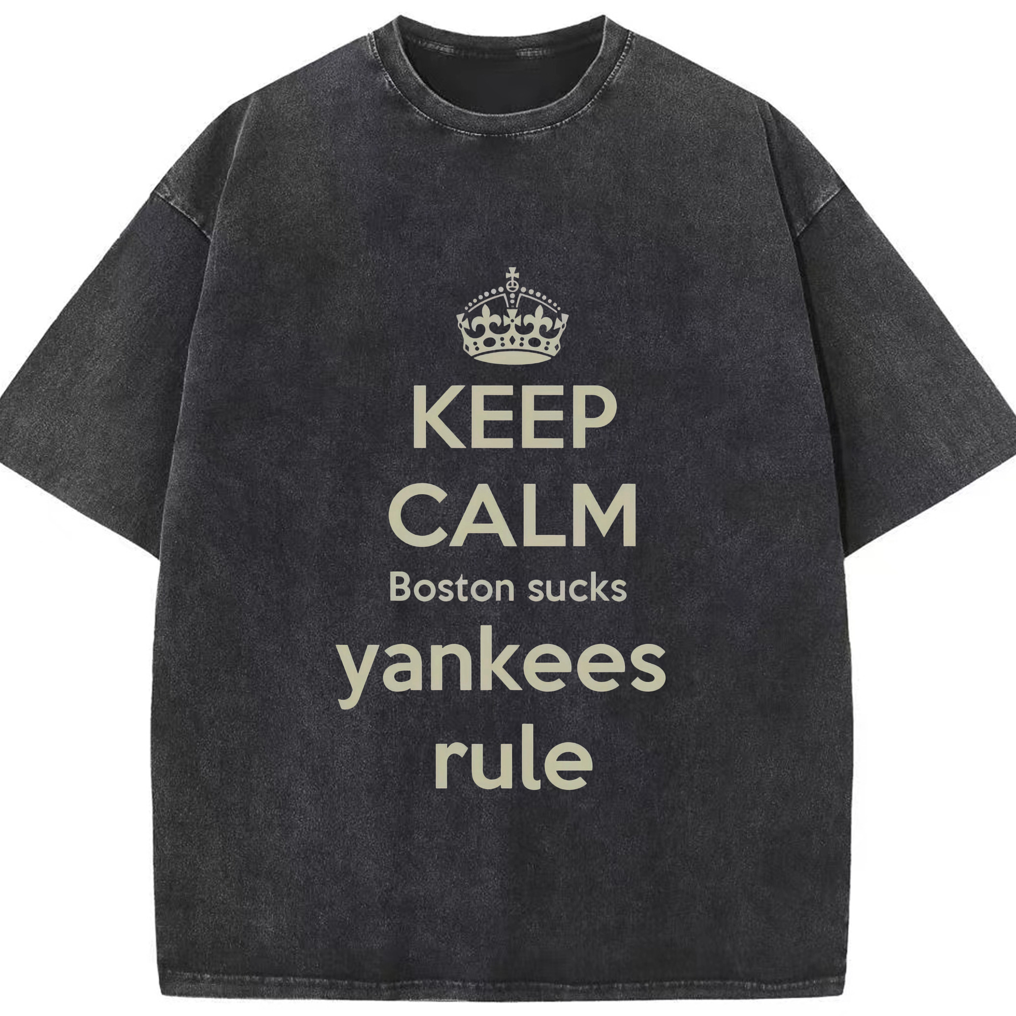 New York Yankees Keep Calm Yankees Rule Boston Sucks Washed Vintage Look 230g Cotton Oversized T-Shirt With Front Heat Transfer Print – Soft, Lightweight, Stylish Fit – Comfortable Casual Wear For Sports & Everyday Use