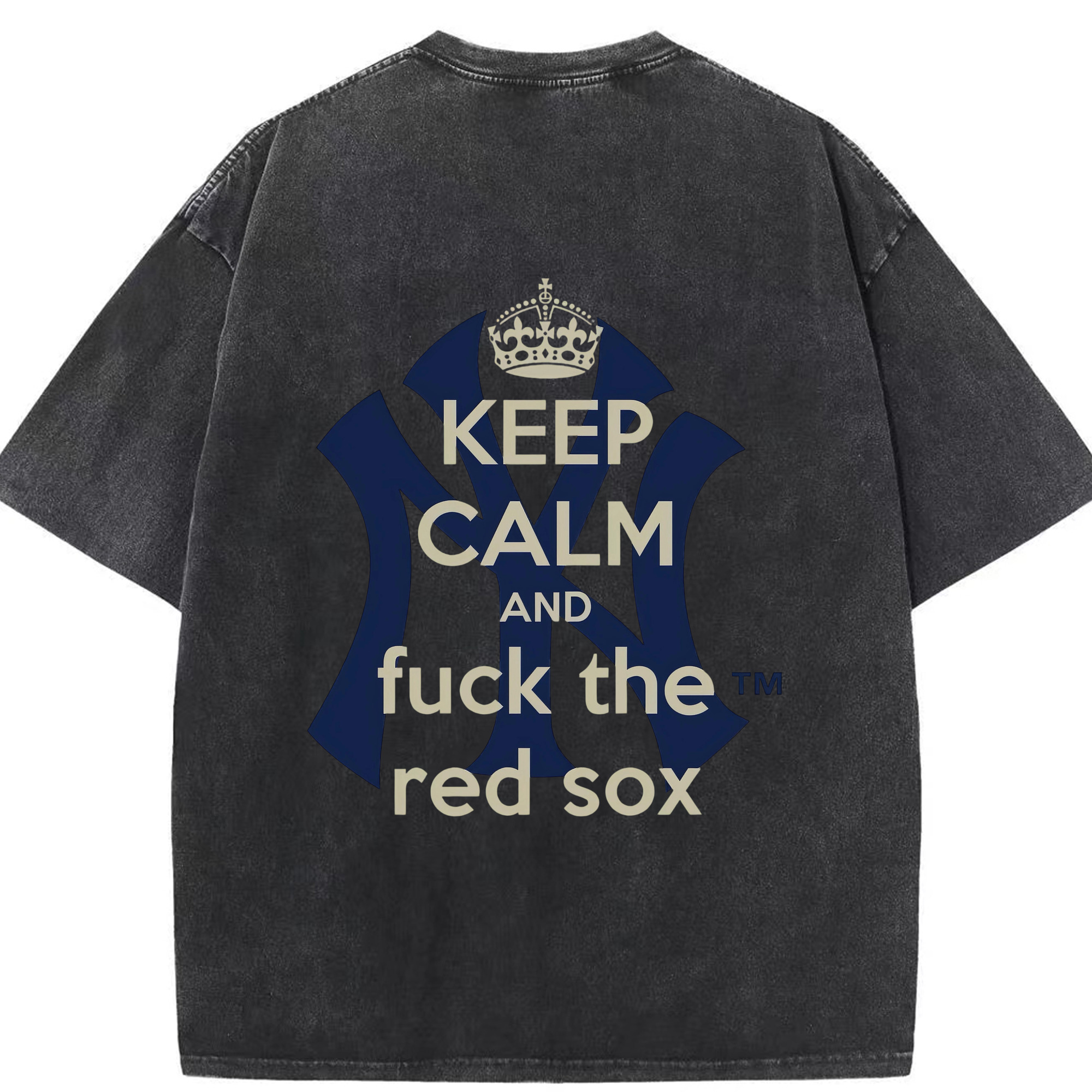 New York Yankees Keep Calm and Fuck The Red Sox Washed Vintage 230g Cotton Oversized T-Shirt With Back Heat Transfer Print – Soft, Lightweight & Stylish – Comfortable Casual Wear For Sports & Everyday Use