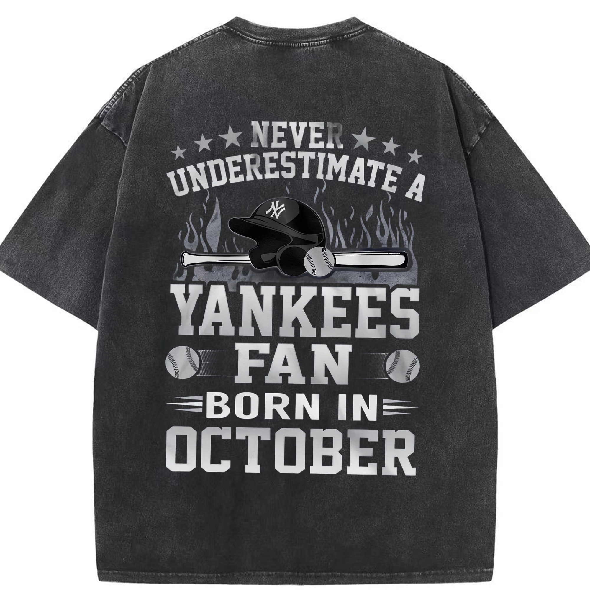 New York Yankees Never Underestimate A Yankees Fan Born in October Washed Vintage 230g Cotton Oversized T-Shirt With Back Heat Transfer Print – Soft, Lightweight & Stylish – Comfortable Casual Wear For Sports & Everyday Use