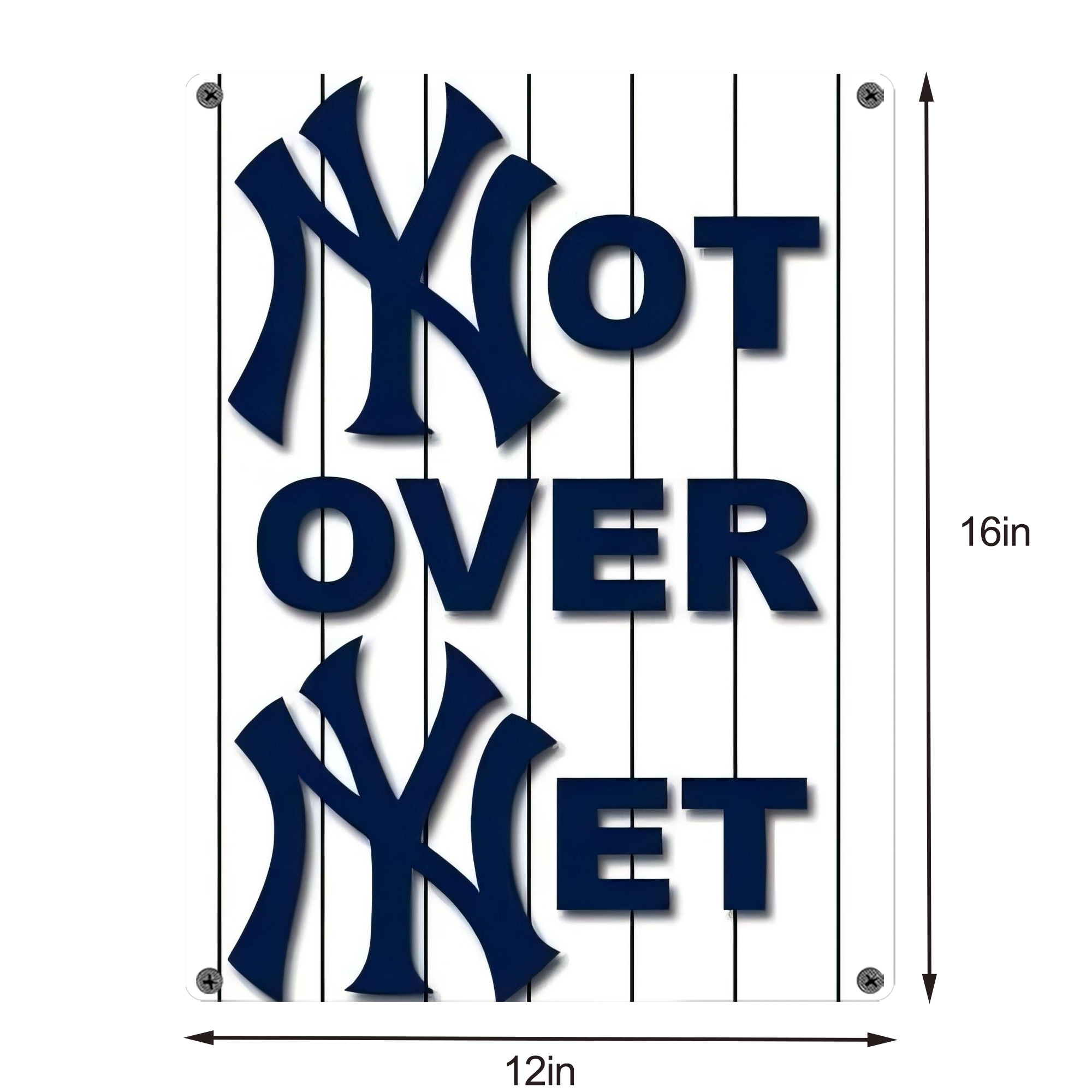 New York Yankees Not over Net Vintage Metal Tin Sign 12x16inch – Retro Wall Art Decor For Home, Bar, Kitchen, Bedroom, Office – Durable Iron Sheet Poster, Easy To Hang, Full-Color Printing