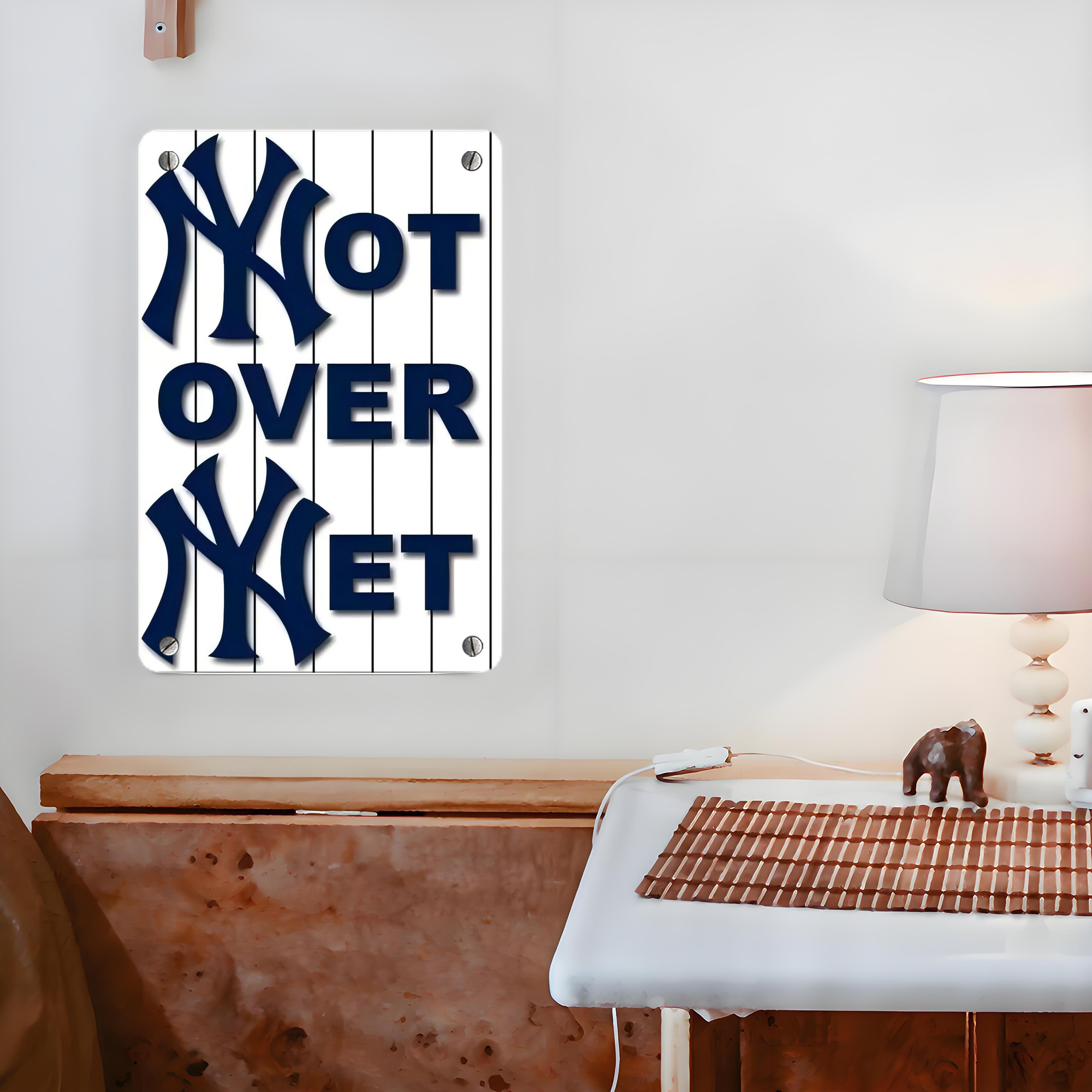 New York Yankees Not over Net Metal Tin Sign 8x12inch - High-Quality Full-Print Decorative Wall Art, Durable Rust-Resistant Metal Plaque For Living Room, Bedroom, Kitchen, Office, Bar Décor