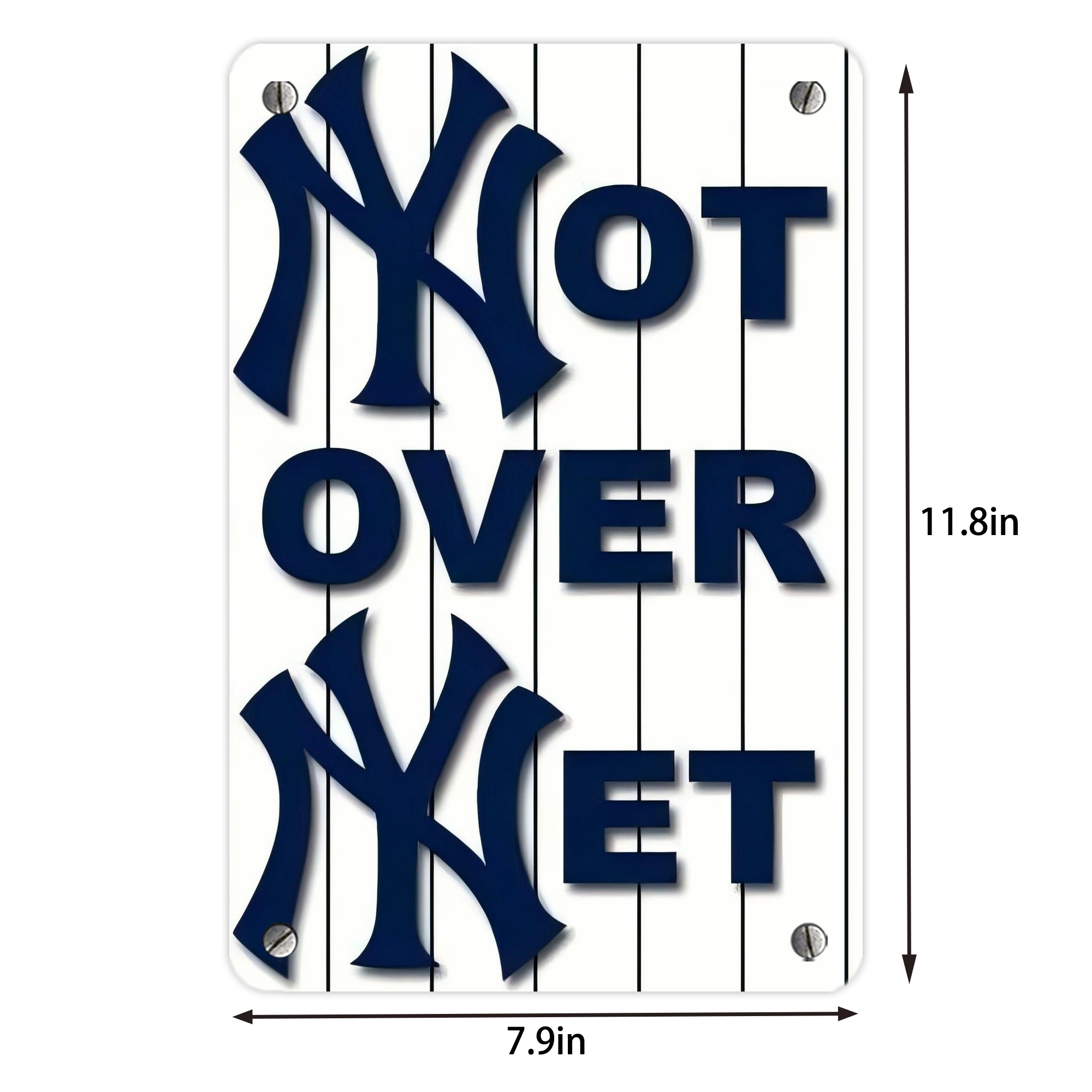 New York Yankees Not over Net Metal Tin Sign 8x12inch - High-Quality Full-Print Decorative Wall Art, Durable Rust-Resistant Metal Plaque For Living Room, Bedroom, Kitchen, Office, Bar Décor