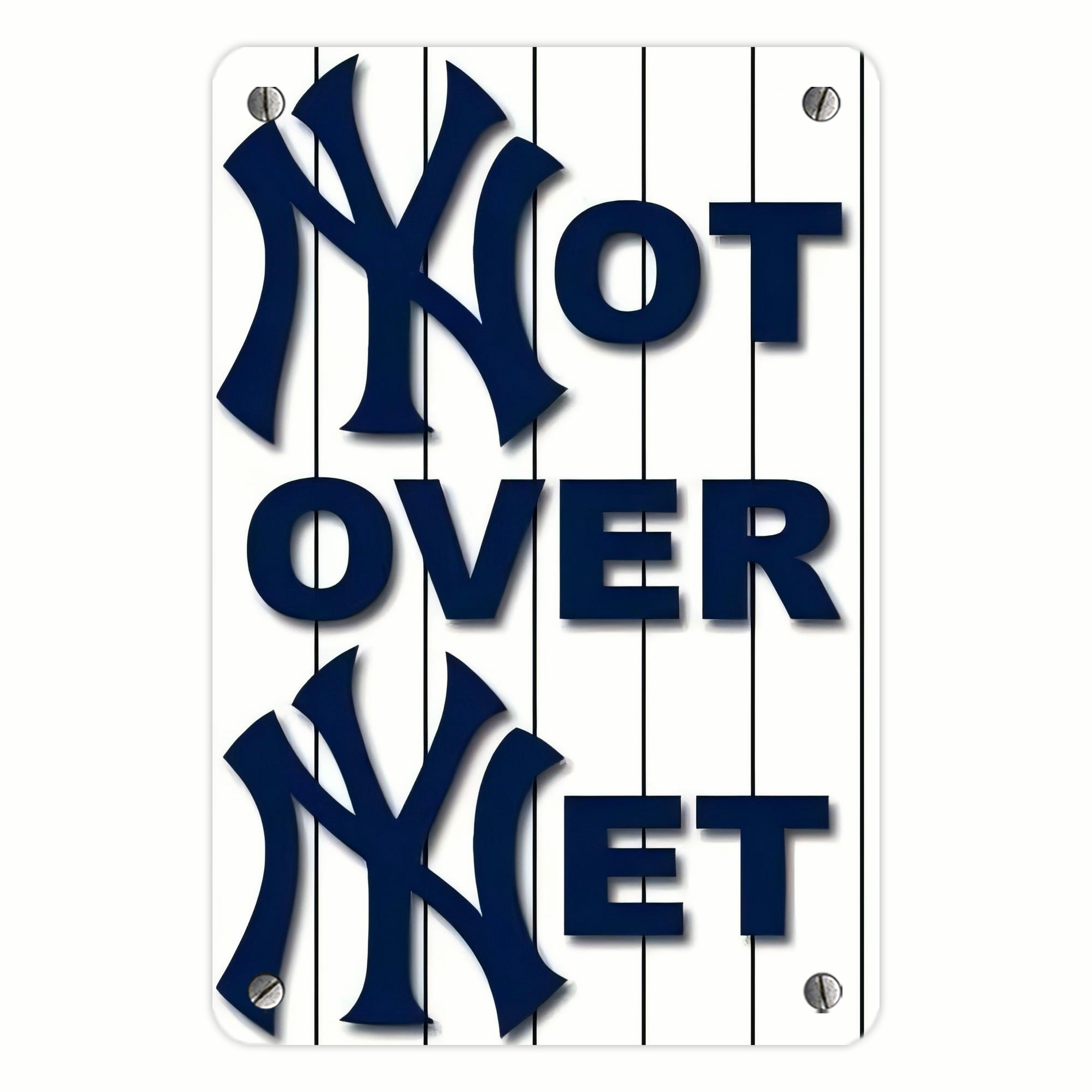 New York Yankees Not over Net Metal Tin Sign 8x12inch - High-Quality Full-Print Decorative Wall Art, Durable Rust-Resistant Metal Plaque For Living Room, Bedroom, Kitchen, Office, Bar Décor